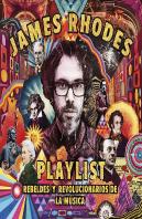 Playlist. Rebeldes Y Revolucionarios De La Música