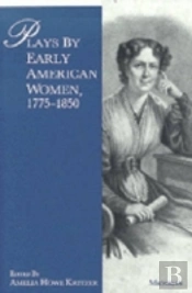 Plays By Early American Women, 1775-1850