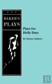 Plays For Holly Days