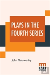 Plays In The Fourth Series