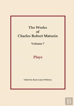 Bertrand.pt - Plays, Works Of Charles Robert Maturin, Vol. 7