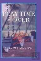 Playtime Is Over