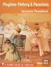 Playtime Pottery And Porcelain From Europe And Asia