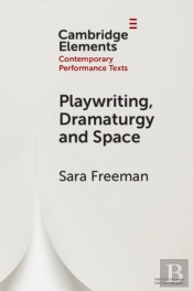 Playwriting, Dramaturgy And Space