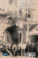 Plaza Mayor. Permanencia Y Transformación.
