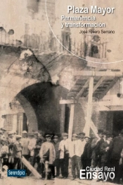 Plaza Mayor. Permanencia Y Transformación.