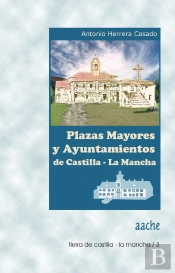 Plazas Mayores Y Ayuntamientos De Castilla-La Mancha