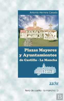 Bertrand.pt - Plazas Mayores Y Ayuntamientos De Castilla-La Mancha