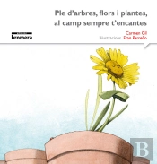 Ple D'Arbres, Flors I Plantes, Al Camp Sempre T'Encantes