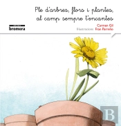 Ple D'Arbres, Flors I Plantes, Al Camp Sempre T'Encantes