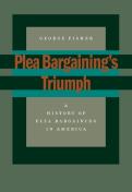 Plea Bargaining'S Triumph