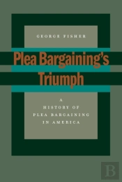 Plea Bargaining'S Triumph
