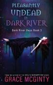 Pleasantly Undead In Dark River