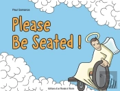 Please Be Seated!