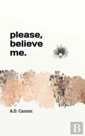 Please, Believe Me.