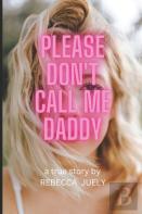 Please Don'T Call Me Daddy