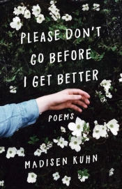 Please Don'T Go Before I Get Better
