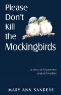 Please Don'T Kill The Mockingbirds