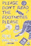 Please Don'T Read The Footnotes Please