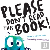 Please Don'T Read This Book