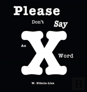 Please Don'T Say An X Word