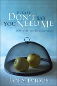 Please Don'T Say You Need Me
