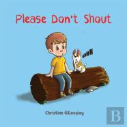 Please Don'T Shout