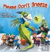 Please Don'T Sneeze