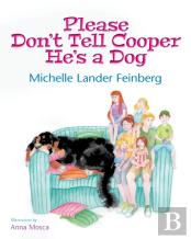 Please Don'T Tell Cooper He'S A Dog