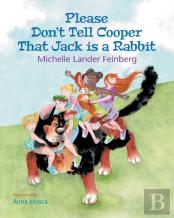 Please Don'T Tell Cooper That Jack Is A Rabbit