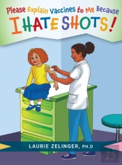 Please Explain Vaccines To Me: Because I