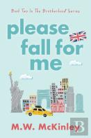 Please Fall For Me