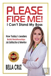 Please Fire Me! I Can'T Stand My Boss