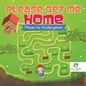 Please Get Me Home | Mazes For Kindergarten