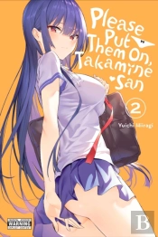 Please Put Them On, Takamine-San, Vol. 2