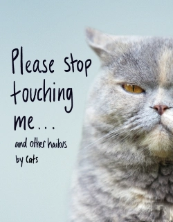 Bertrand.pt - Please Stop Touching Me ... And Other Haikus By Cats