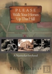 Please Walk Your Horses Up This Hill