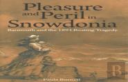 Pleasure And Peril In Snowdonia - Barmouth And The 1894 Boating Tragedy