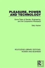 Pleasure, Power And Technology
