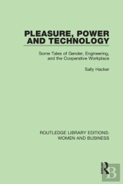 Pleasure, Power And Technology