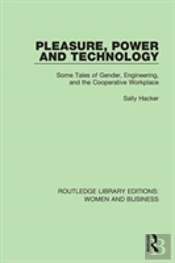 Pleasure, Power And Technology