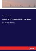 Pleasures Of Angling With Rod And Reel