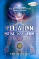 Pleiadian Initiations Of Light