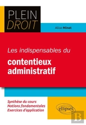 Plein Droit : Les Indispensables Du Contentieux Administratif