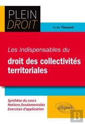 Plein Droit : Les Indispensables Du Droit Des Collectivités Territoriales (Édition 2018)