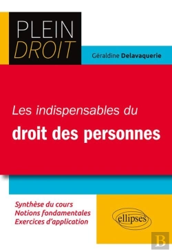 Bertrand.pt - Plein Droit : Les Indispensables Du Droit Des Personnes ; Syntèse Du Cours, Notions Fondamentales, Exercices D'Application