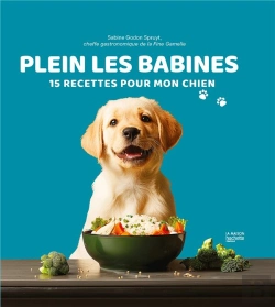 Bertrand.pt - Plein Les Babines : 15 Recettes Pour Mon Chien