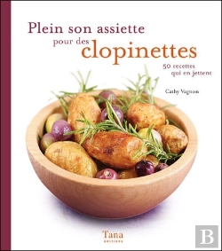 Bertrand.pt - Plein Son Assiette Pour Des Clopinettes ; 50 Recettes Qui En Jettent