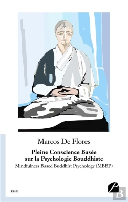 Bertrand.pt - Pleine Conscience Basee Sur La Psychologie Bouddhiste - Mindfulness Based Buddhist Psychology (Mbbp)