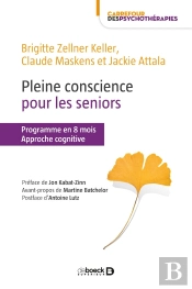 Pleine Conscience Pour Les Seniors ; Programme En 8 Mois ; Approche Cognitive